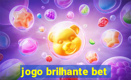 jogo brilhante bet